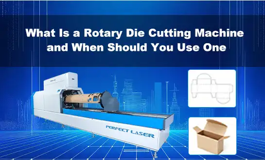 What Is a Rotary Die Cutting Machine and When Should You Use One
